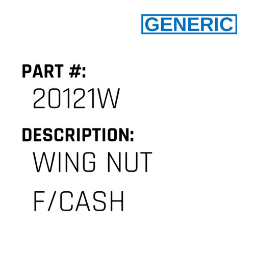 Wing Nut F/Cash - Generic #20121W