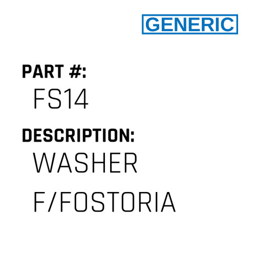 Washer F/Fostoria - Generic #FS14