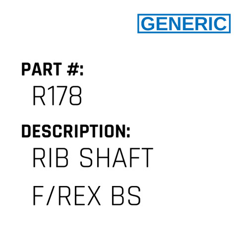 Rib Shaft F/Rex Bs - Generic #R178