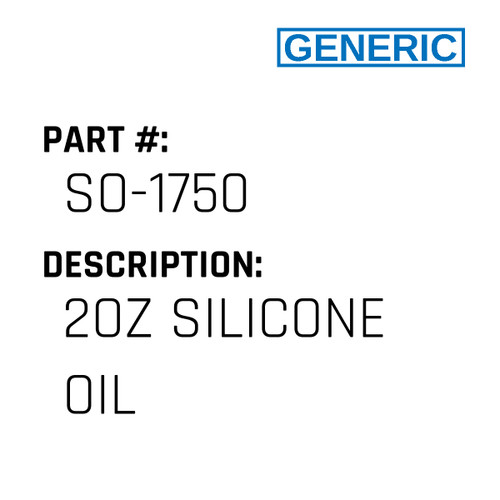 2Oz Silicone Oil - Generic #SO-1750