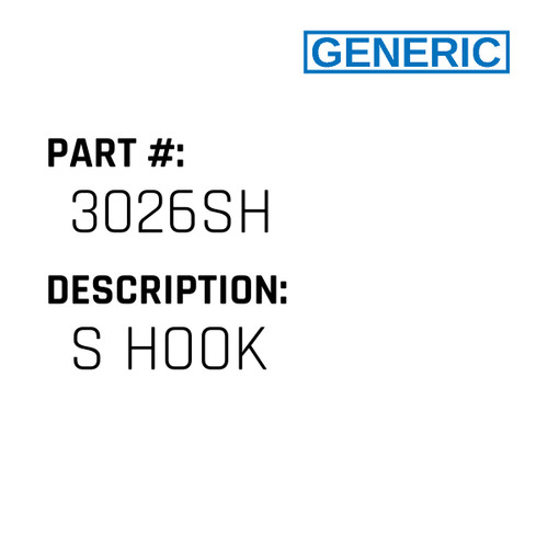 S Hook - Generic #3026SH