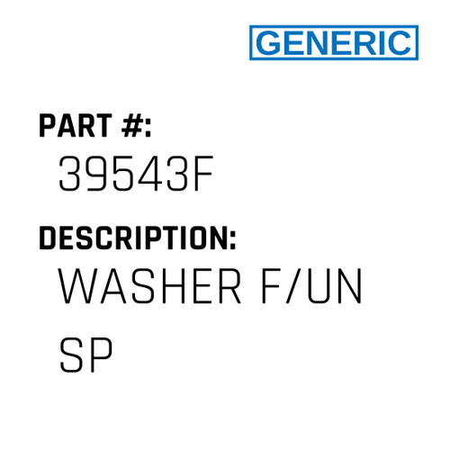 Washer F/Un Sp - Generic #39543F