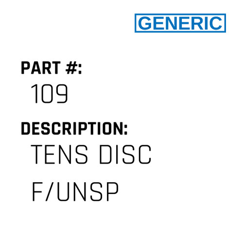 Tens Disc F/Unsp - Generic #109