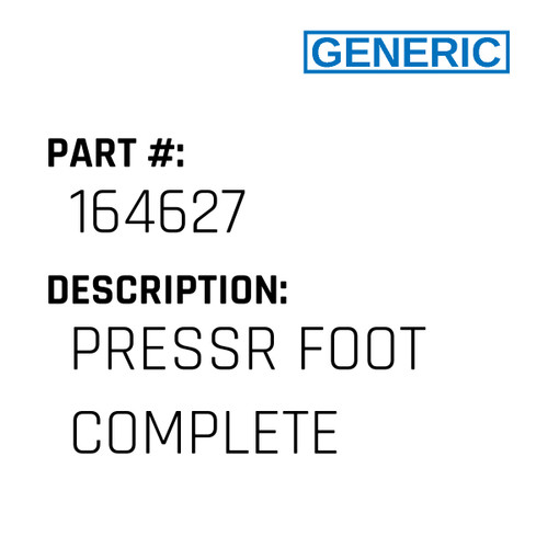 Pressr Foot Complete - Generic #164627