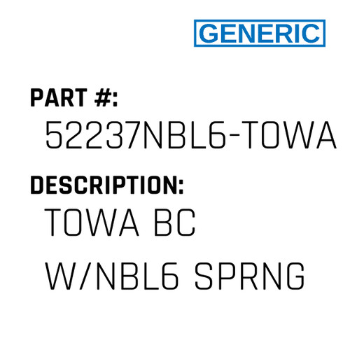 Towa Bc W/Nbl6 Sprng - Generic #52237NBL6-TOWA