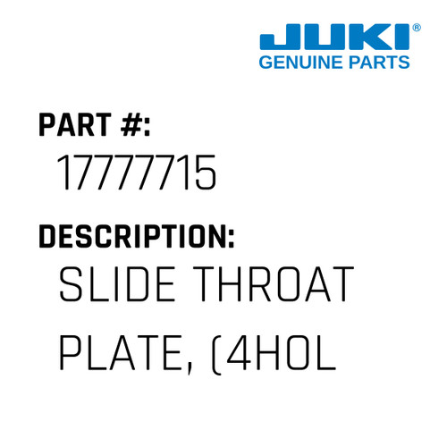 Slide Throat Plate, - Juki #17777715 Genuine Juki Part