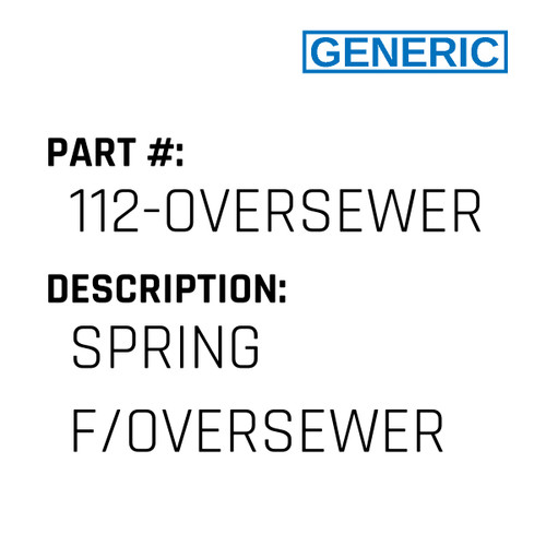 Spring F/Oversewer - Generic #112-OVERSEWER