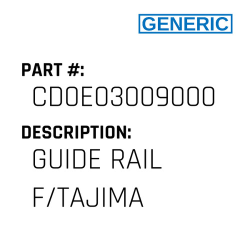 Guide Rail F/Tajima - Generic #CD0E03009000