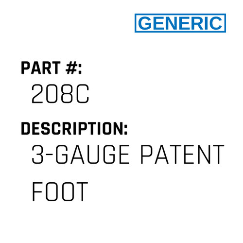 3-Gauge Patent Foot - Generic #208C