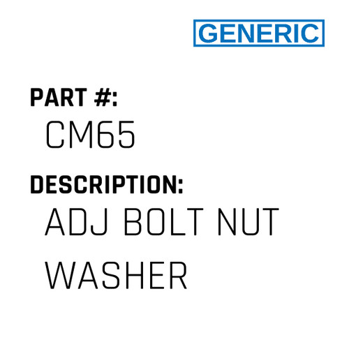 Adj Bolt Nut Washer - Generic #CM65