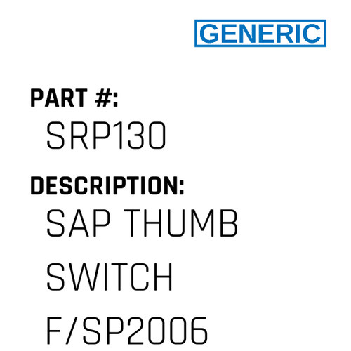 Sap Thumb Switch F/Sp2006 - Generic #SRP130