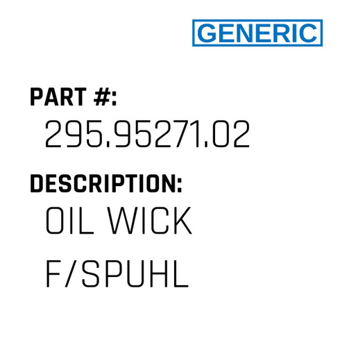 Oil Wick F/Spuhl - Generic #295.95271.02