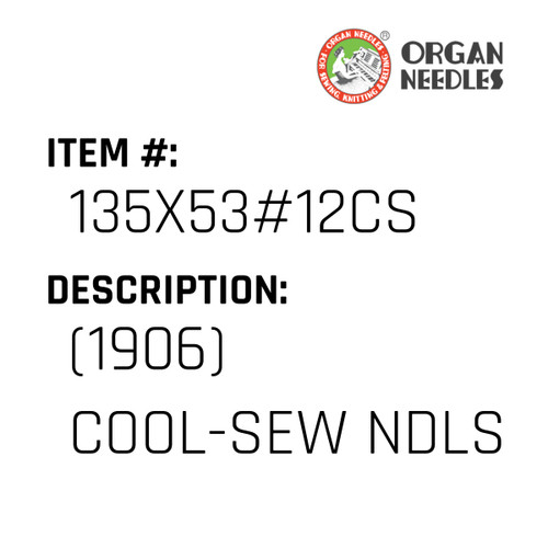 (1906) Cool-Sew Ndls - Organ Needle #135X53#12CS