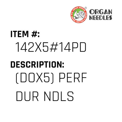 (Dox5) Perf Dur Ndls - Organ Needle #142X5#14PD