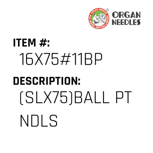(Slx75)Ball Pt Ndls - Organ Needle #16X75#11BP