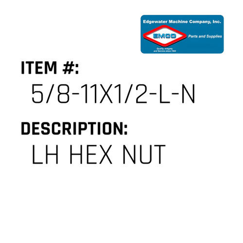 Lh Hex Nut - EMCO #5/8-11X1/2-L-NUT-EMCO