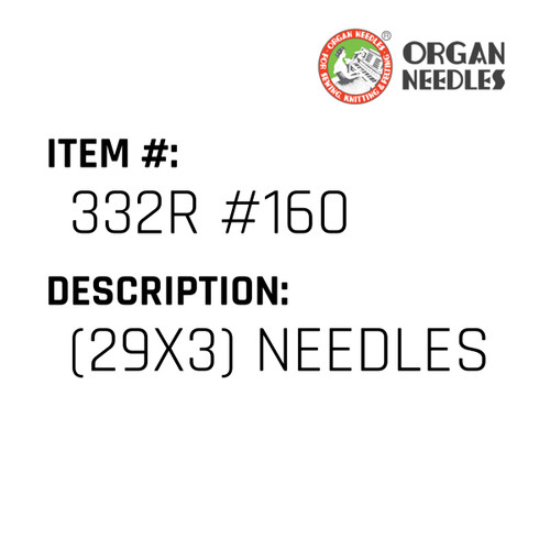 (29X3) Needles - Organ Needle #332R #160