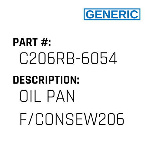 Oil Pan F/Consew206 - Generic #C206RB-6054