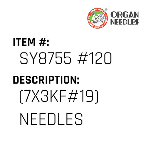 (7X3Kf#19) Needles - Organ Needle #SY8755 #120