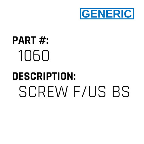 Screw F/Us Bs - Generic #1060
