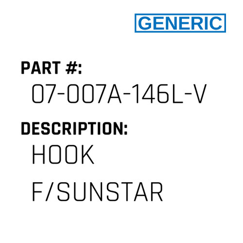 Hook F/Sunstar - Generic #07-007A-146L-VAL