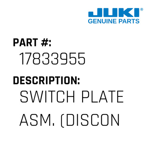 Switch Plate Asm. - Juki #17833955 Genuine Juki Part