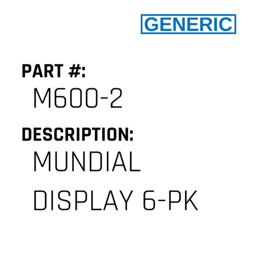 Mundial Display 6-Pk - Generic #M600-2