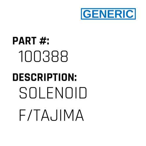 Solenoid F/Tajima - Generic #100388