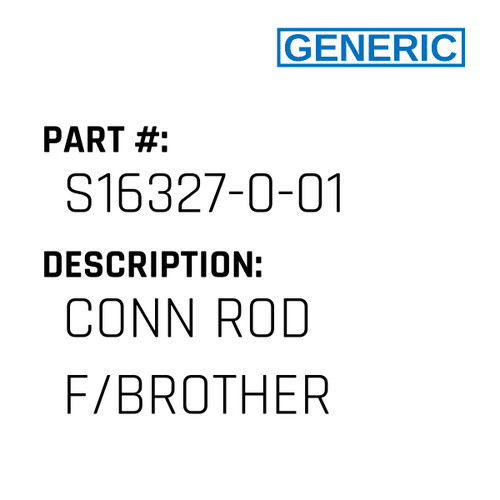 Conn Rod F/Brother - Generic #S16327-0-01