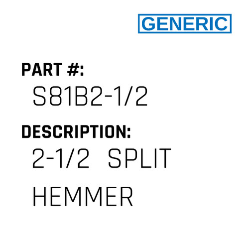 2-1/2  Split Hemmer - Generic #S81B2-1/2