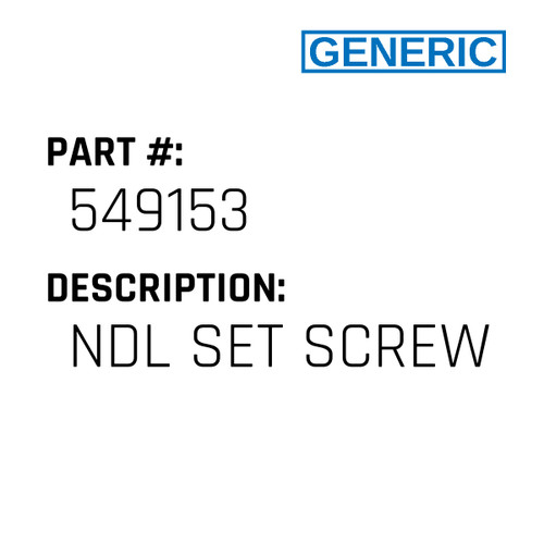 Ndl Set Screw - Generic #549153