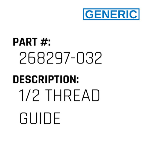 1/2 Thread Guide - Generic #268297-032