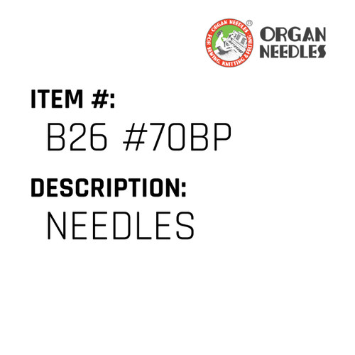 Needles - Organ Needle #B26 #70BP