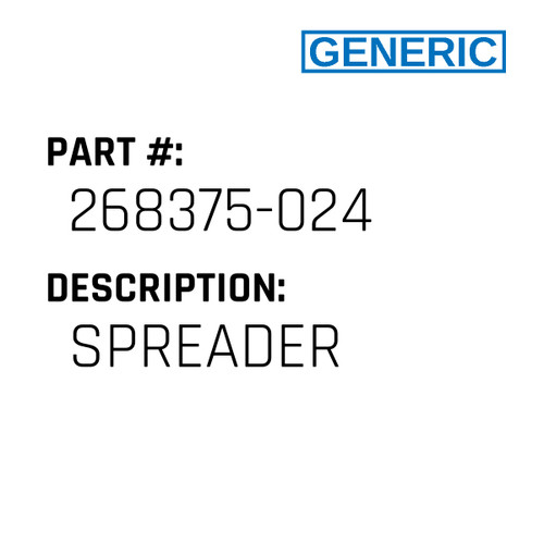 Spreader - Generic #268375-024