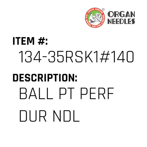 Ball Pt Perf Dur Ndl - Organ Needle #134-35RSK1#140BPPD