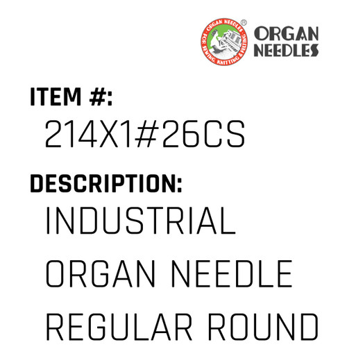 Industrial Organ Needle Regular Round Point Cool-Sew (Anti-Friction) 214X1#26Cs - Organ Needle #214X1#26CS