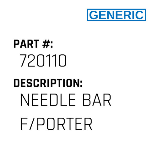 Needle Bar F/Porter - Generic #720110