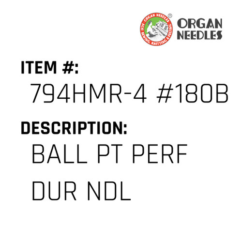 Ball Pt Perf Dur Ndl - Organ Needle #794HMR-4 #180BP PD