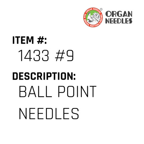 Ball Point Needles - Organ Needle #1433 #9