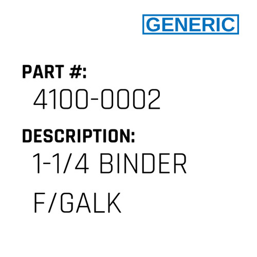 1-1/4 Binder F/Galk - Generic #4100-0002