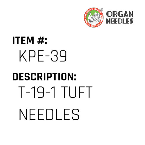 T-19-1 Tuft Needles - Organ Needle #KPE-39