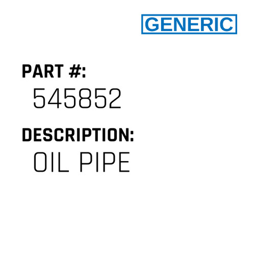 Oil Pipe - Generic #545852
