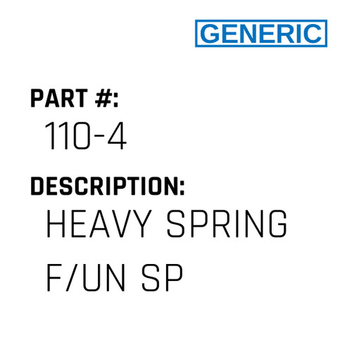 Heavy Spring F/Un Sp - Generic #110-4