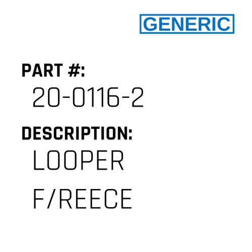 Looper F/Reece - Generic #20-0116-2