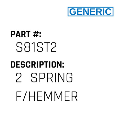 2  Spring F/Hemmer - Generic #S81ST2