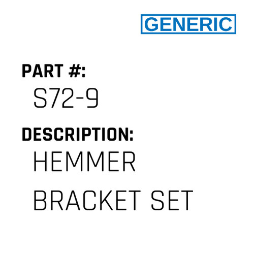 Hemmer Bracket Set - Generic #S72-9