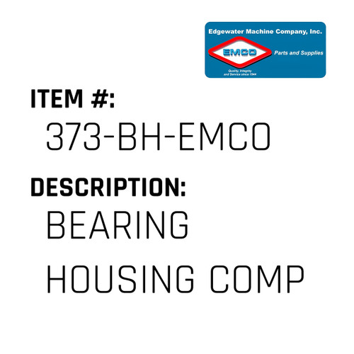 Bearing Housing Comp - EMCO #373-BH-EMCO