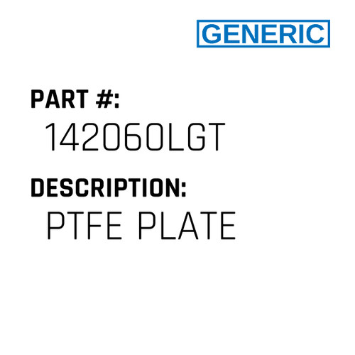 Ptfe Plate - Generic #142060LGT