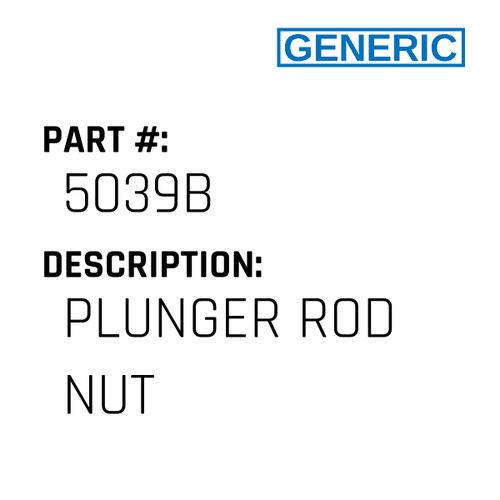 Plunger Rod Nut - Generic #5039B