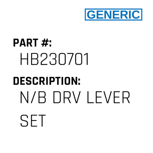 N/B Drv Lever Set - Generic #HB230701
